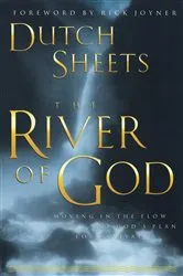 Book cover of The River of God by Dutch Sheets