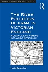 Book cover of The River Pollution Dilemma in Victorian England by Leslie Rosenthal