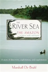 Book cover of The River Sea by Marshall De Bruhl