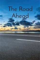 Book cover of The Road Ahead by Adrian Bonenberger