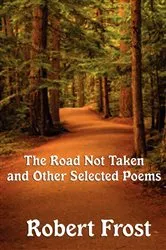 Book cover of The Road Not Taken and other Selected Poems by Robert Frost