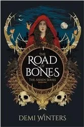 Book cover of The Road of Bones by Demi Winters