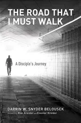 Book cover of The Road That I Must Walk by Darrin W. Snyder Belousek