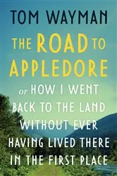 Book cover of The Road to Appledore by Tom Wayman