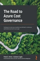 Book cover of The Road to Azure Cost Governance by Paola E. Annis