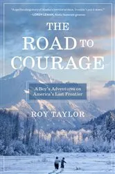 Book cover of The Road to Courage by Roy Taylor