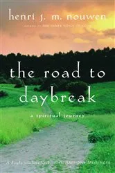Book cover of The Road to Daybreak by Henri J. M. Nouwen
