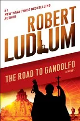Book cover of The Road to Gandolfo by Robert Ludlum