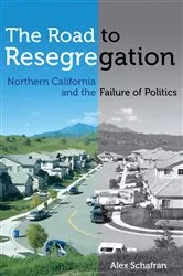 Book cover of The Road to Resegregation by Alex Schafran
