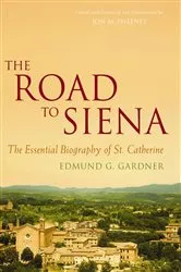Book cover of The Road to Siena by Edmund Gardner