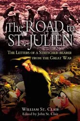 Book cover of The Road to St. Julien by William St. Clair