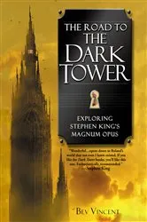 Book cover of The Road to the Dark Tower by Bev Vincent