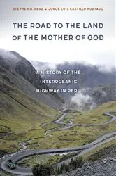 Book cover of The Road to the Land of the Mother of God by Stephen G. Perz