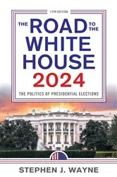 Book cover of The Road to the White House 2024 (12th ed.) by Unknown