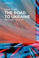 Book cover of The Road to Ukraine by Frank Furedi