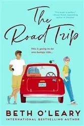 Book cover of The Road Trip by Beth O'Leary