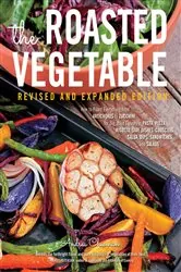 Book cover of The Roasted Vegetable, Revised Edition by Andrea Chesman