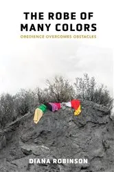 Book cover of The Robe of Many Colors by Diana Robinson