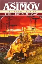 Book cover of The Robots of Dawn by Isaac Asimov