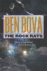 Book cover of The Rock Rats by Ben Bova