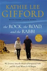 Book cover of The Rock, the Road, and the Rabbi by Kathie Lee Gifford