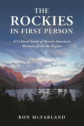Book cover of The Rockies in First Person by Ron McFarland