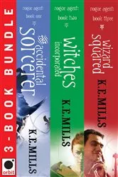 Book cover of The Rogue Agent: The Accidental Sorcerer, Witches Incorporated, Wizard Squared by K. E. Mills