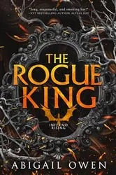 Book cover of The Rogue King by Abigail Owen