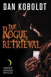 Book cover of The Rogue Retrieval by Dan Koboldt