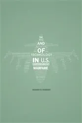 Book cover of The Role and Limitations of Technology in U.S. Counterinsurgency Warfare by Richard W. Rubright