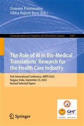 Book cover of The Role of AI in Bio-Medical Translations’ Research for the Health Care Industry by Sivaram Ponnusamy