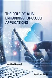 Book cover of The Role of AI in Enhancing IoT-Cloud Applications by Ambika Nagaraj