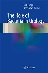 Book cover of The Role of Bacteria in Urology by Dirk Lange