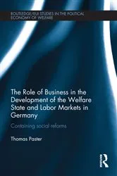Book cover of The Role of Business in the Development of the Welfare State and Labor Markets in Germany by Thomas Paster