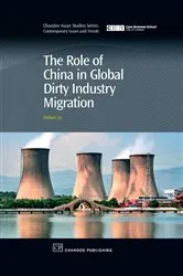 Book cover of The Role of China in Global Dirty Industry Migration by Unknown