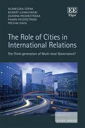 Book cover of The Role of Cities in International Relations by Agnieszka Szpak