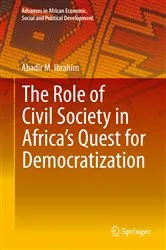 Book cover of The Role of Civil Society in Africa’s Quest for Democratization by Abadir M. Ibrahim
