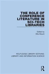 Book cover of The Role of Conference Literature in Sci-Tech Libraries by Ellis Mount