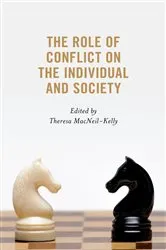 Book cover of The Role of Conflict on the Individual and Society by Theresa MacNeil-Kelly