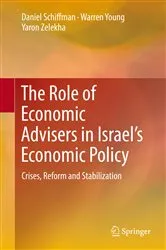 Book cover of The Role of Economic Advisers in Israel's Economic Policy by Daniel Schiffman
