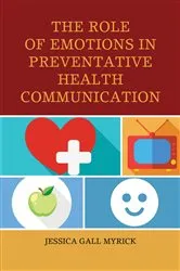 Book cover of The Role of Emotions in Preventative Health Communication by Unknown