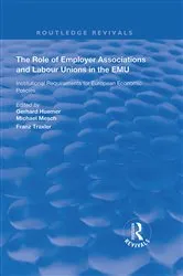 Book cover of The Role of Employer Associations and Labour Unions in the EMU by Gerhard Huemer