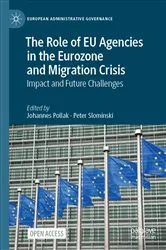 Book cover of The Role of EU Agencies in the Eurozone and Migration Crisis by Johannes Pollak