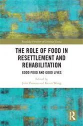 Book cover of The Role of Food in Resettlement and Rehabilitation by Julie Parsons