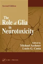 Book cover of The Role of Glia in Neurotoxicity (2nd ed.) by Michael Aschner