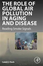 Book cover of The Role of Global Air Pollution in Aging and Disease by Caleb E. Finch