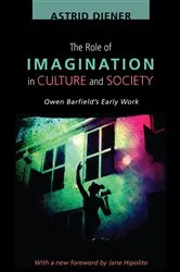 Book cover of The Role of Imagination in Culture and Society by Astrid Diener