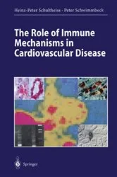 Book cover of The Role of Immune Mechanisms in Cardiovascular Disease by Heinz-Peter Schultheiss