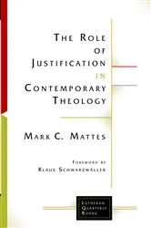 Book cover of The Role of Justification in Contemporary Theology by Mark C. Mattes