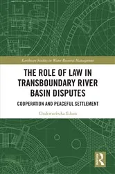 Book cover of The Role of Law in Transboundary River Basin Disputes by Chukwuebuka Edum